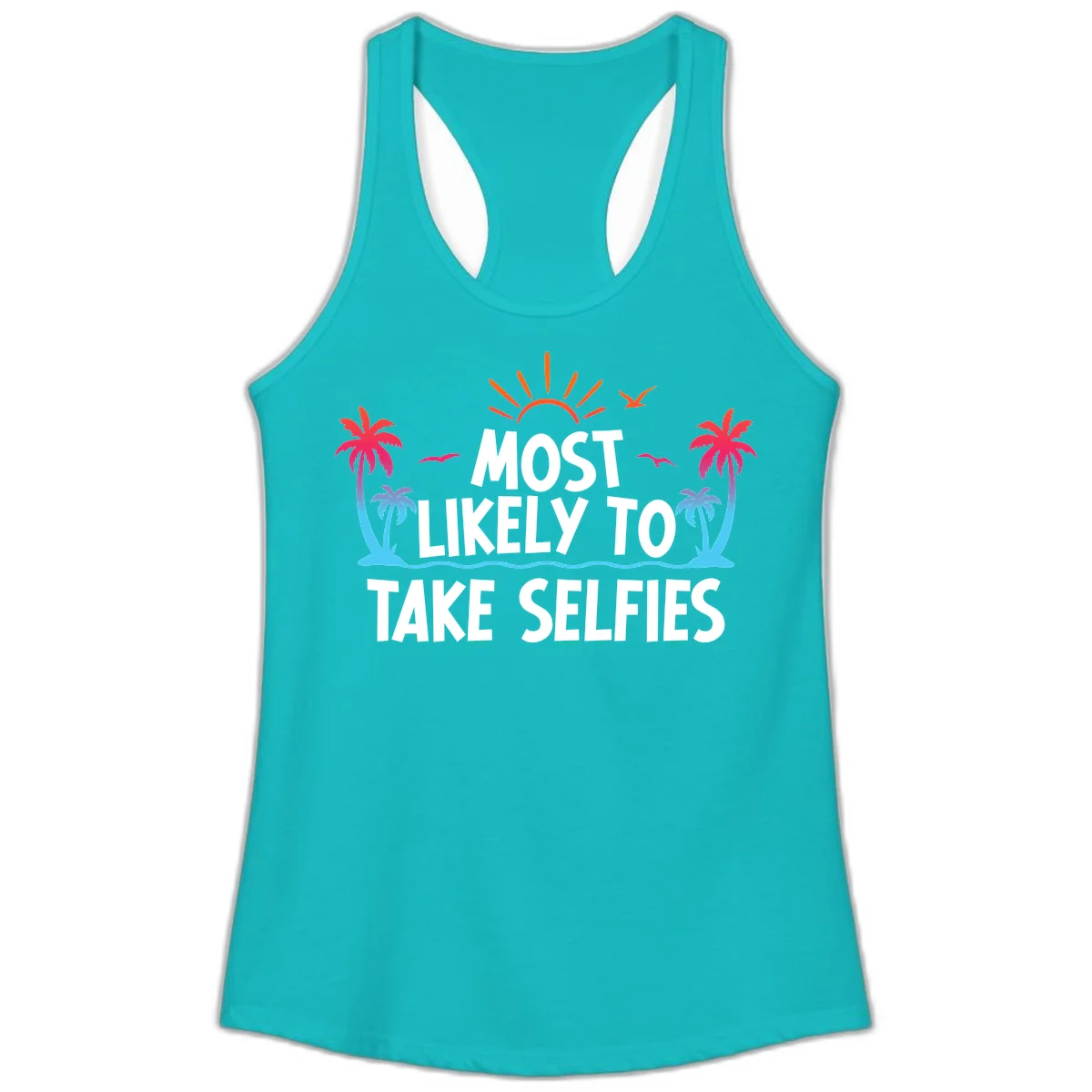 Most Likely To Take Selfies Ladies Tank in Tahiti Blue