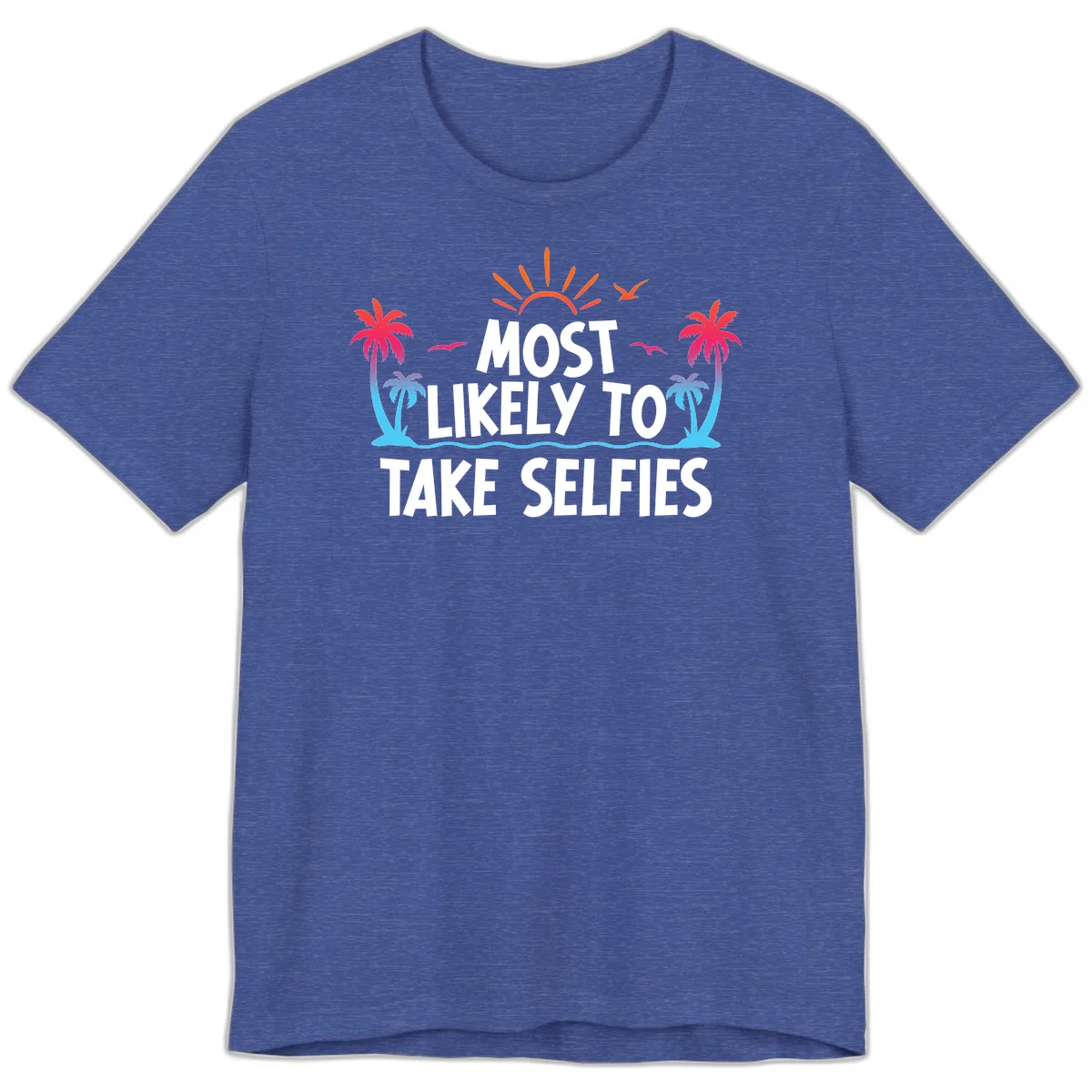 Most Likely To Take Selfies Premium T-Shirt in Heather True Royal
