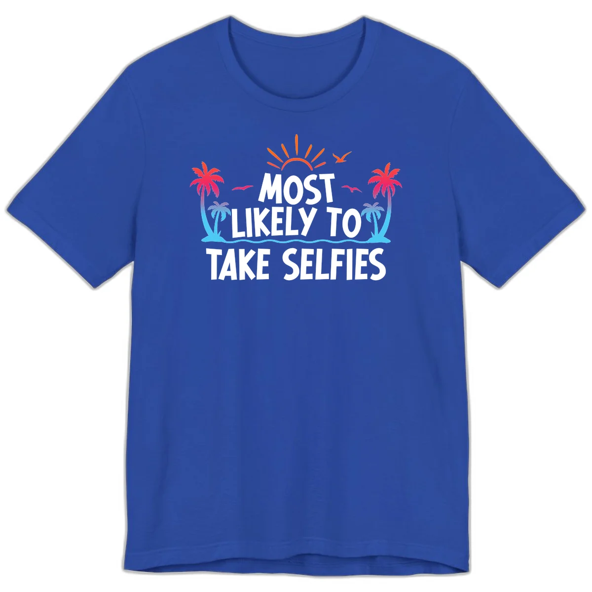 Most Likely To Take Selfies Premium T-Shirt in True Royal