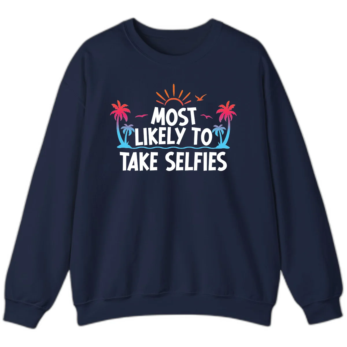 Most Likely To Take Selfies Sweatshirt in Navy