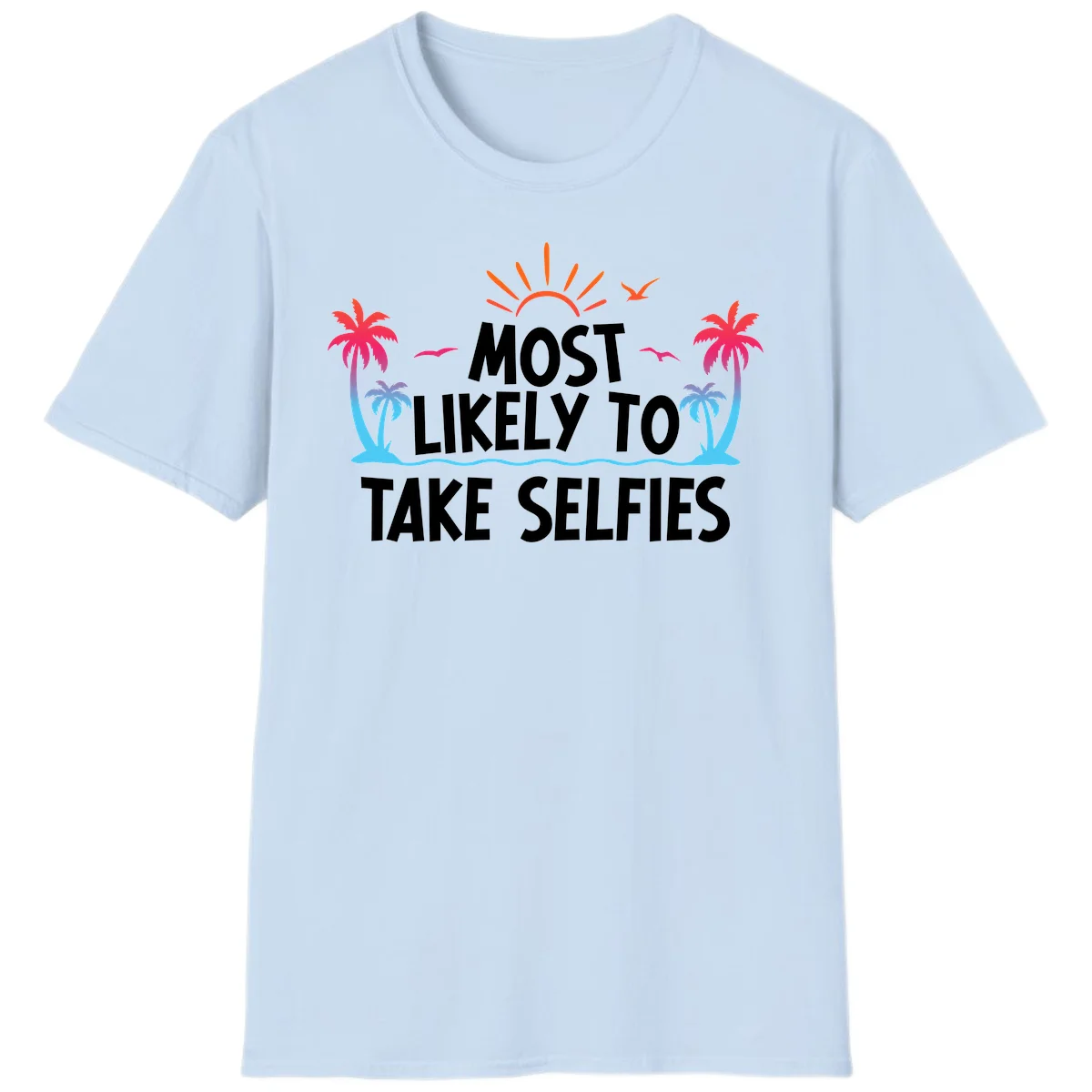Most Likely To Take Selfies T-Shirt in Light Blue