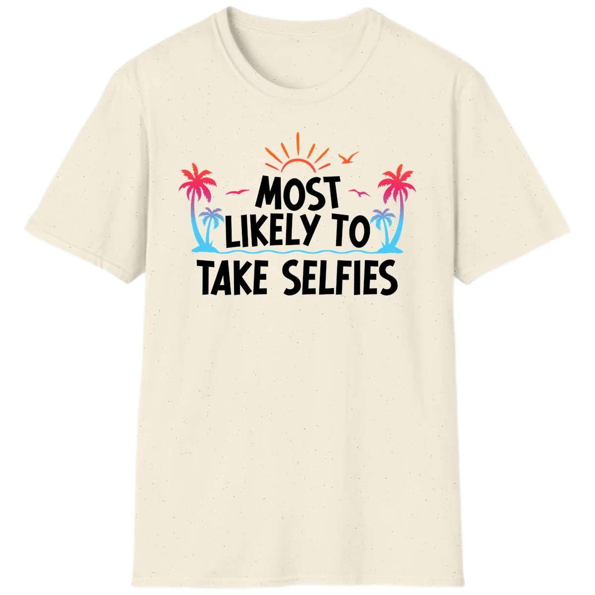 Most Likely To Take Selfies T-Shirt in Natural