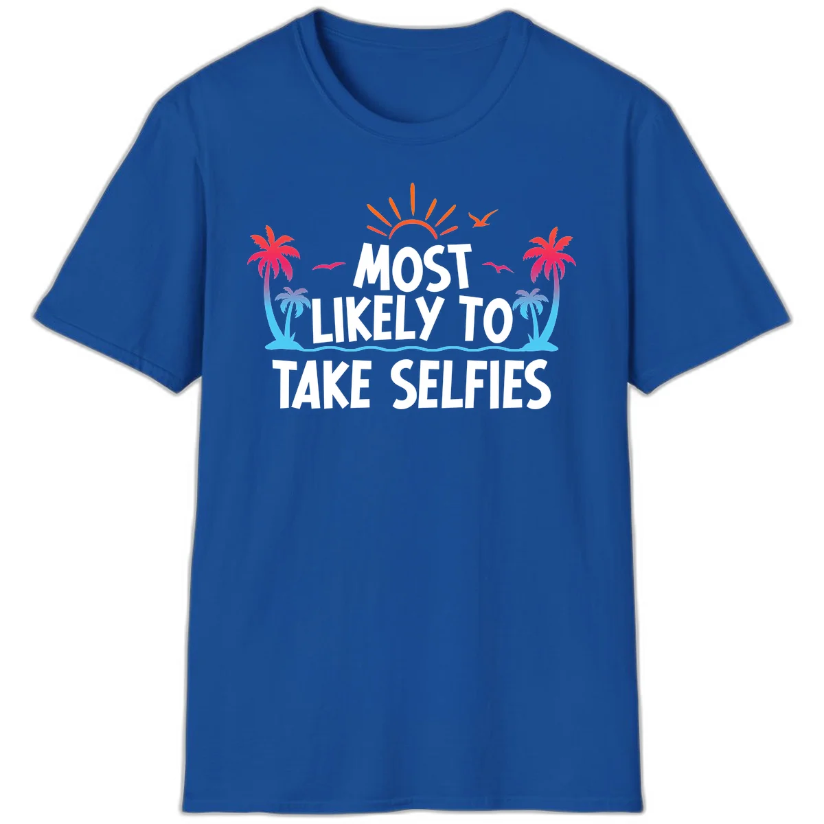 Most Likely To Take Selfies T-Shirt in Royal