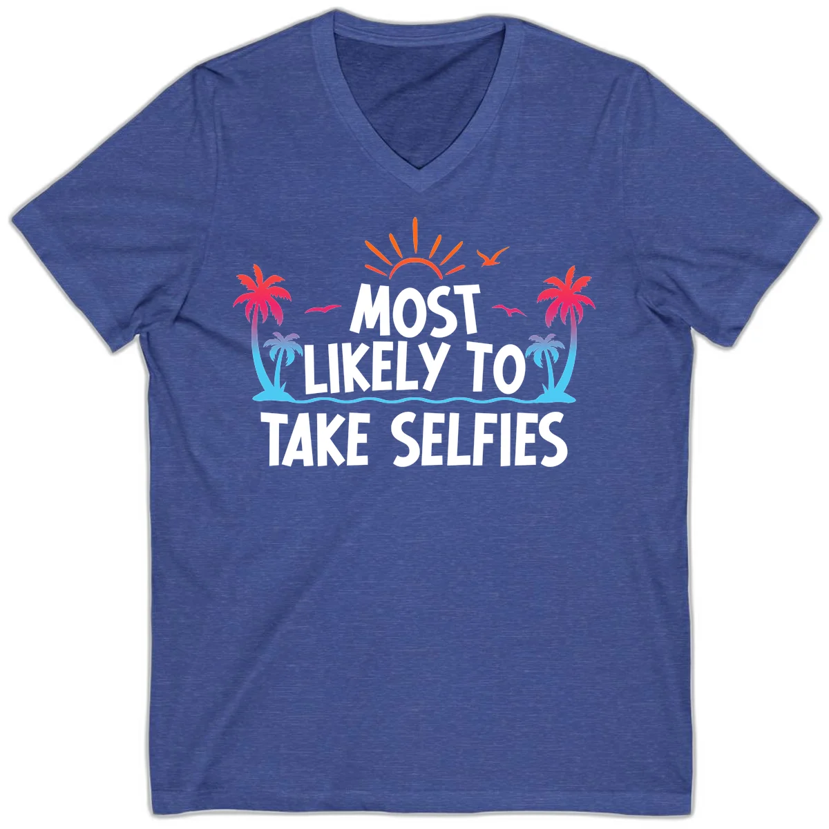 Most Likely To Take Selfies V-Neck in Heather True Royal