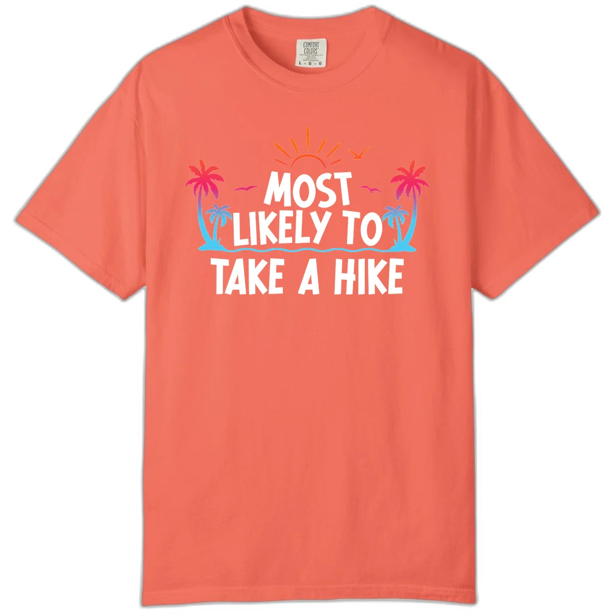Most Likely To Take A Hike Comfort Color in Bright Salmon