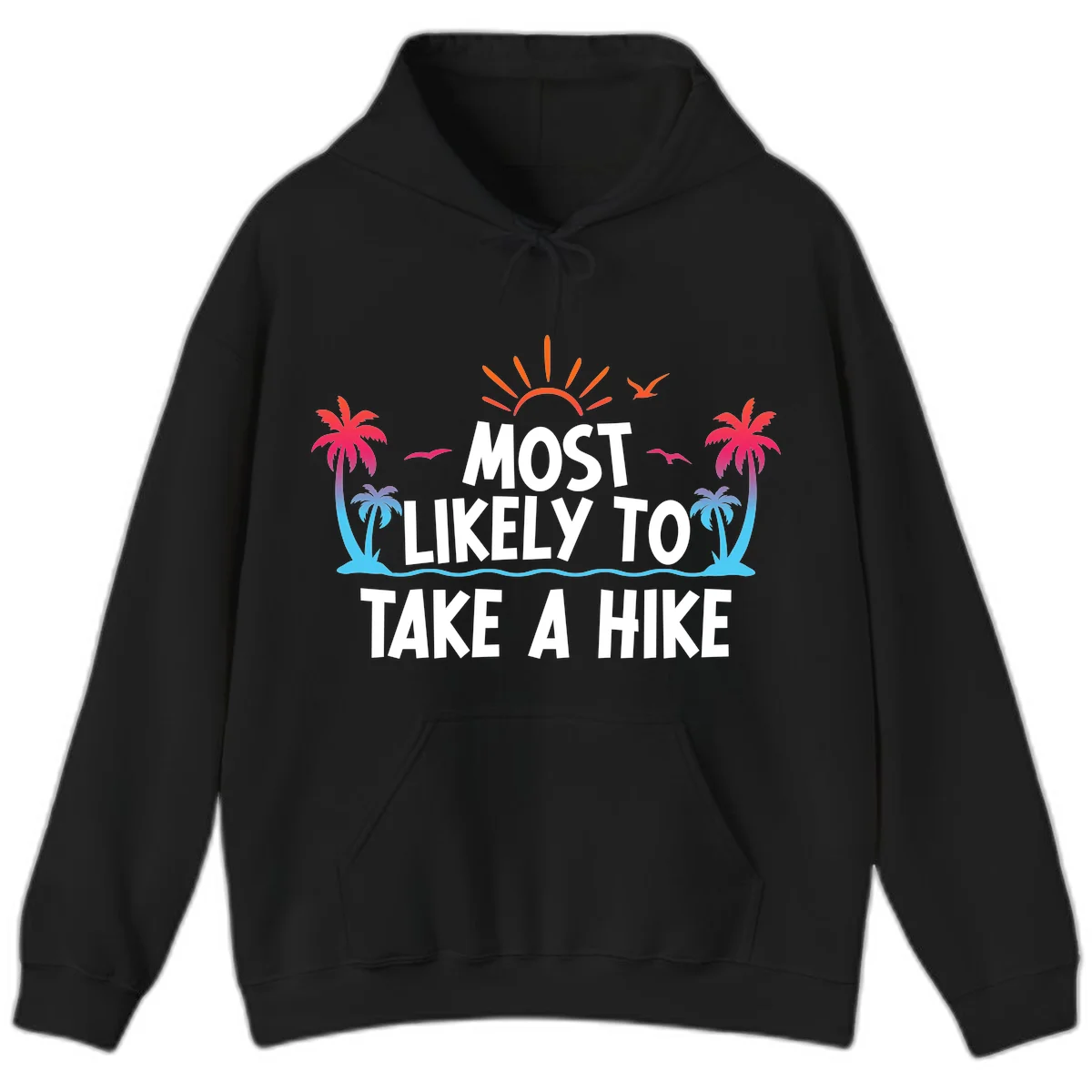 Most Likely To Take A Hike Hoodie in Black