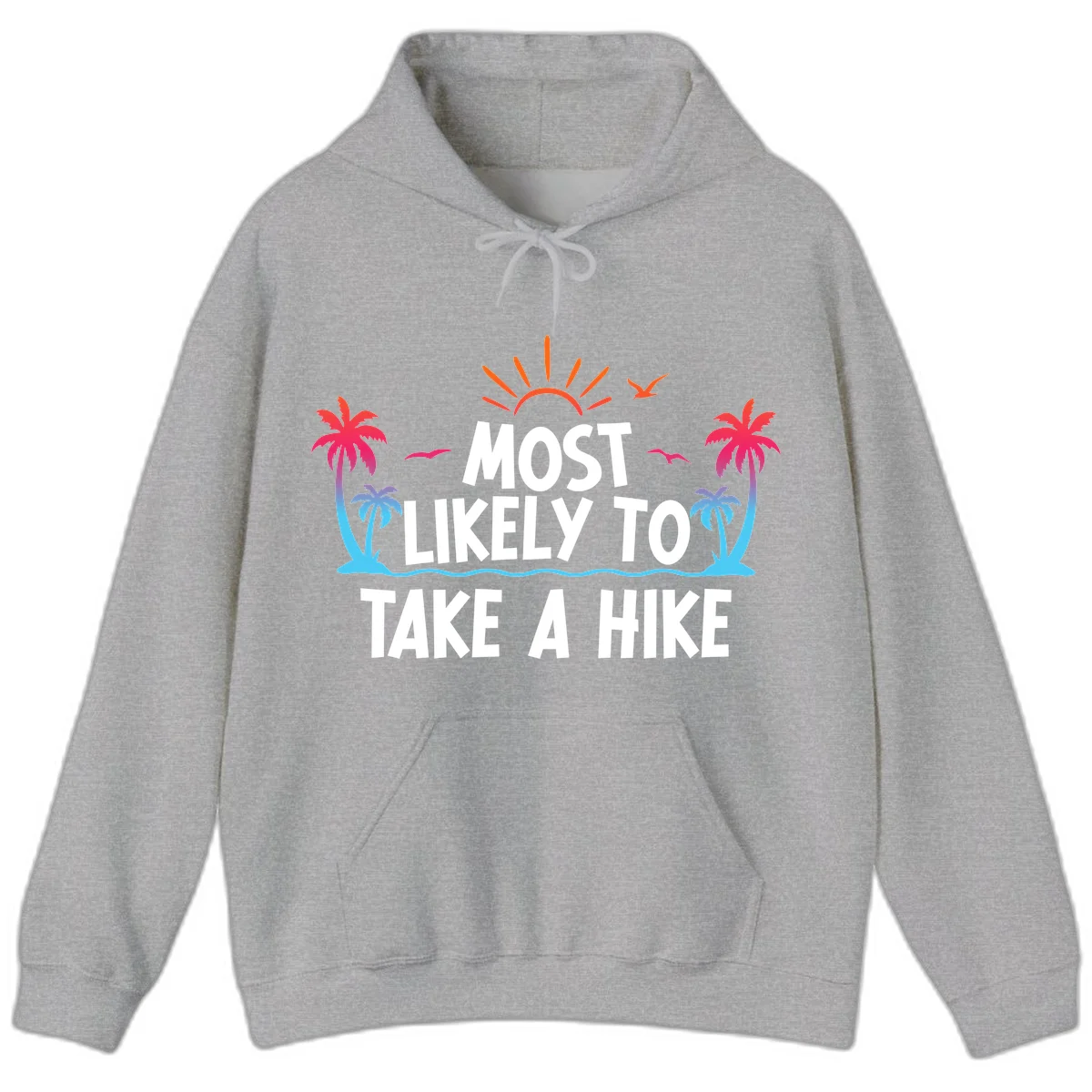 Most Likely To Take A Hike Hoodie in Sport Grey