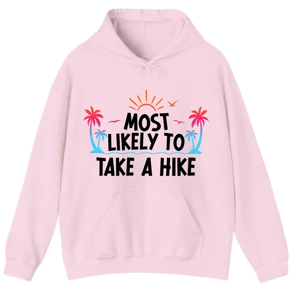 Most Likely To Take A Hike Hoodie in Light Pink