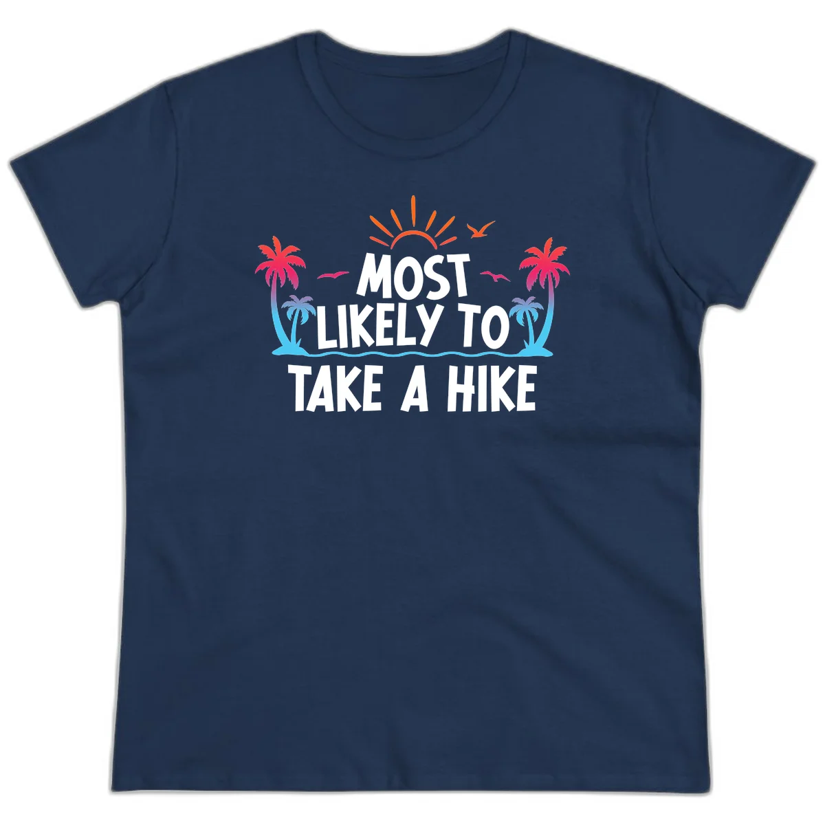 Most Likely To Take A Hike Ladies Tee in Navy