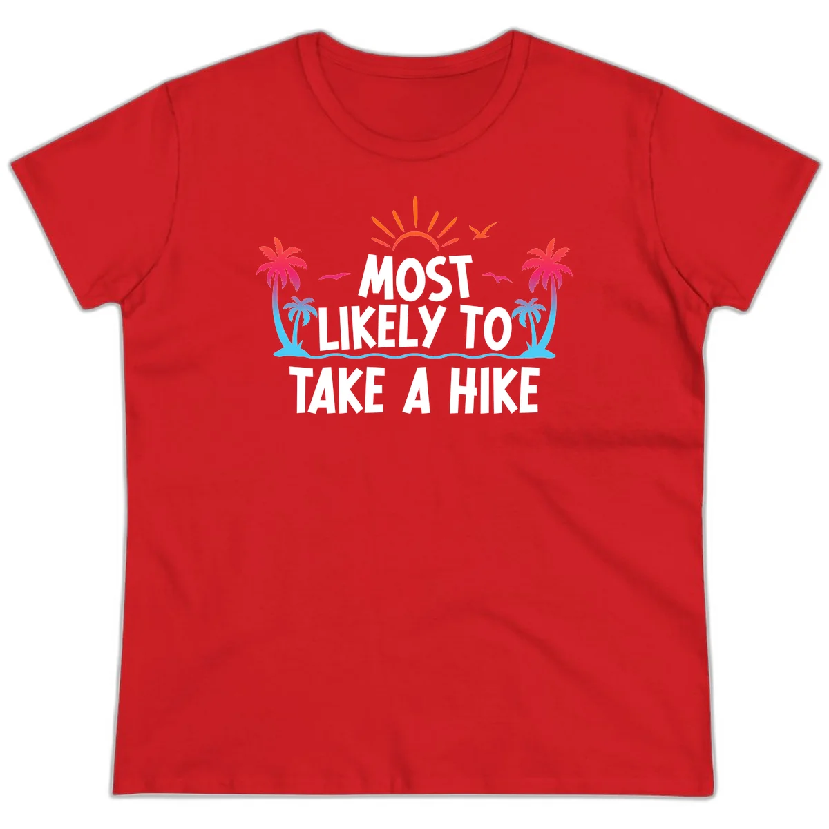 Most Likely To Take A Hike Ladies Tee in Red