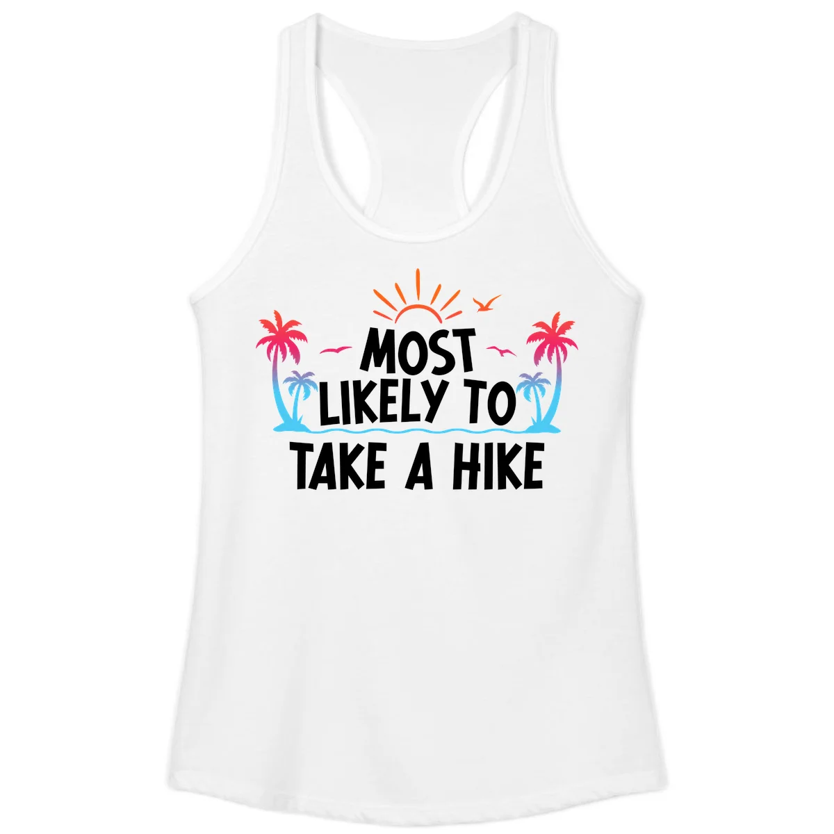Most Likely To Take A Hike Ladies Tank in White