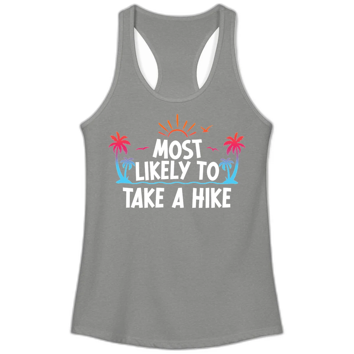 Most Likely To Take A Hike Ladies Tank in Heather Grey