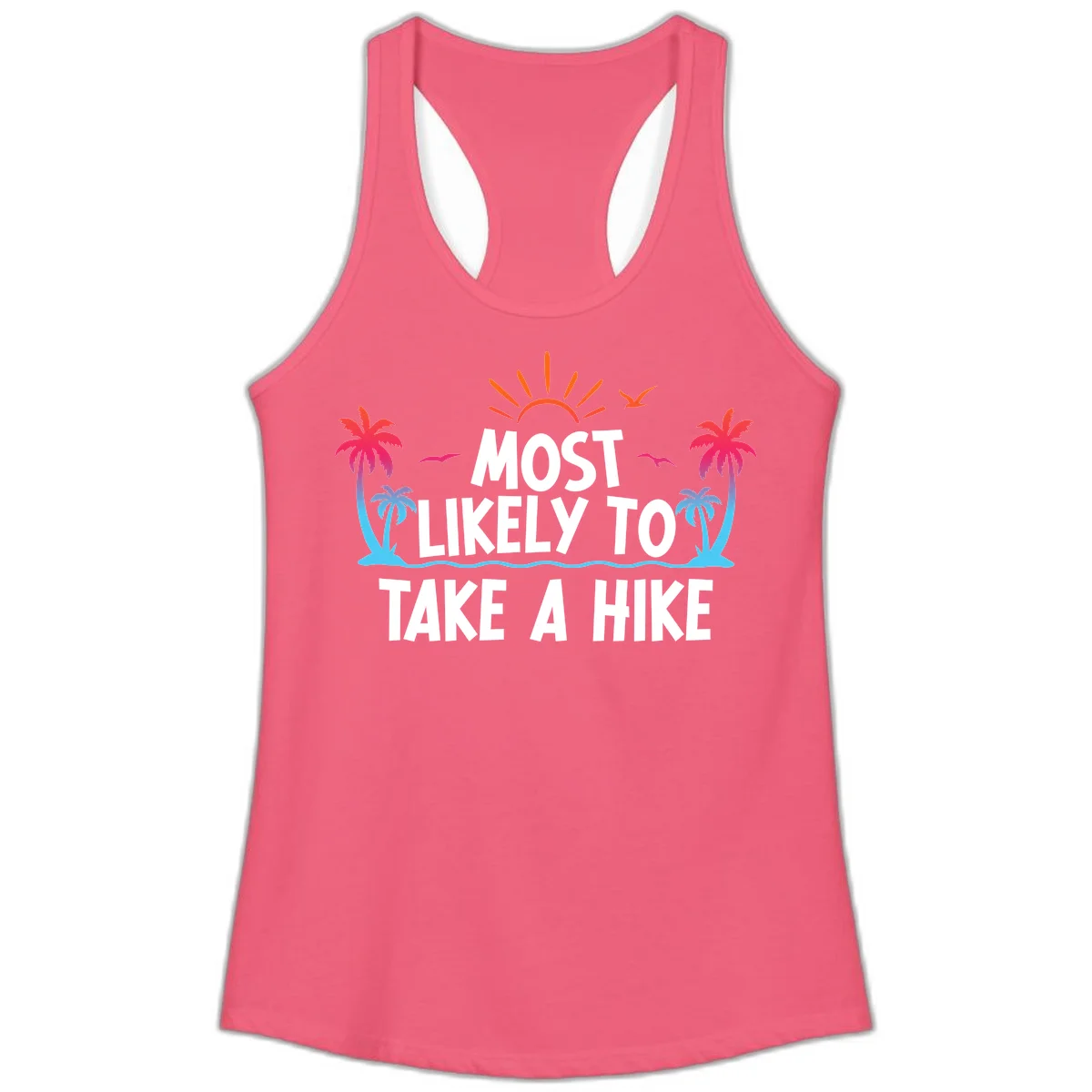 Most Likely To Take A Hike Ladies Tank in Hot Pink
