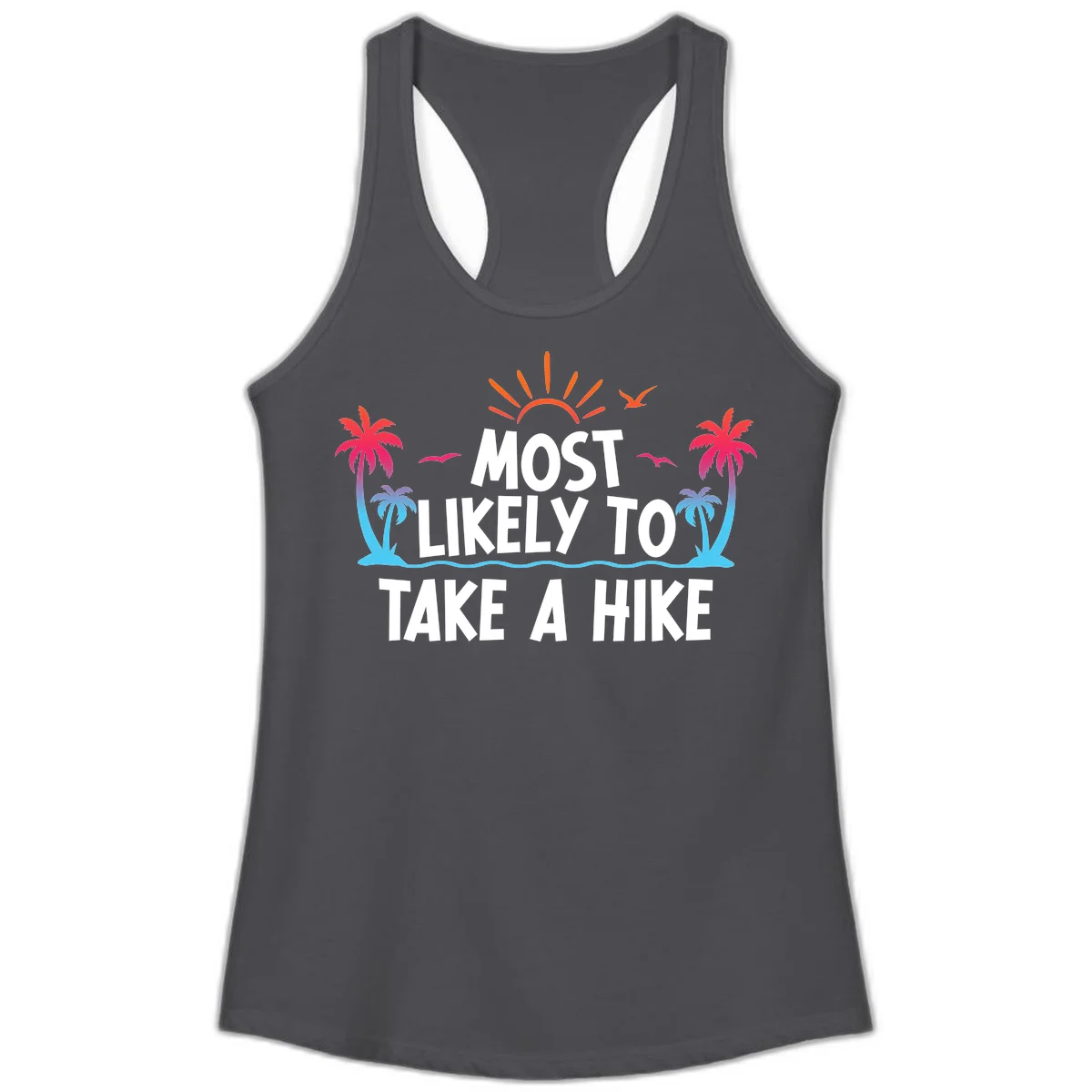 Most Likely To Take A Hike Ladies Tank in Solid Dark Gray