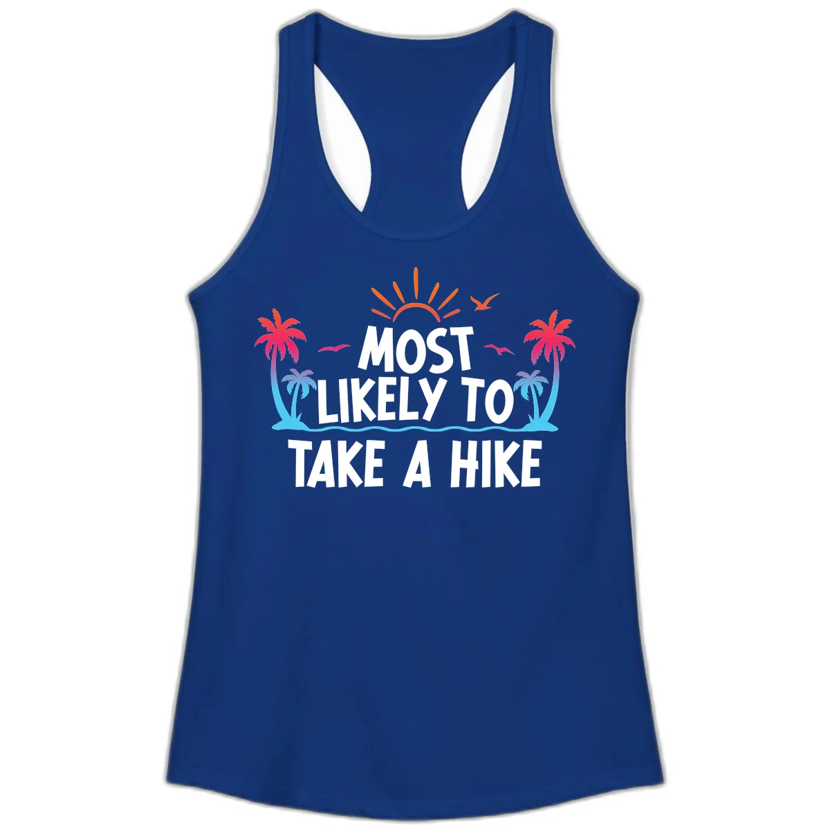 Most Likely To Take A Hike Ladies Tank in Solid Royal