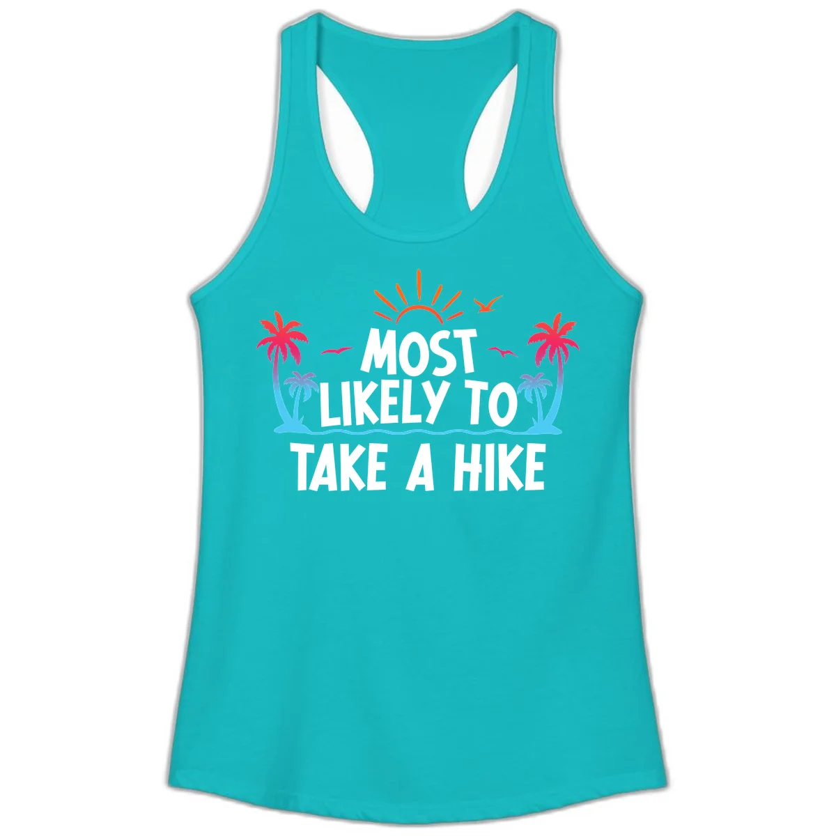 Most Likely To Take A Hike Ladies Tank in Tahiti Blue