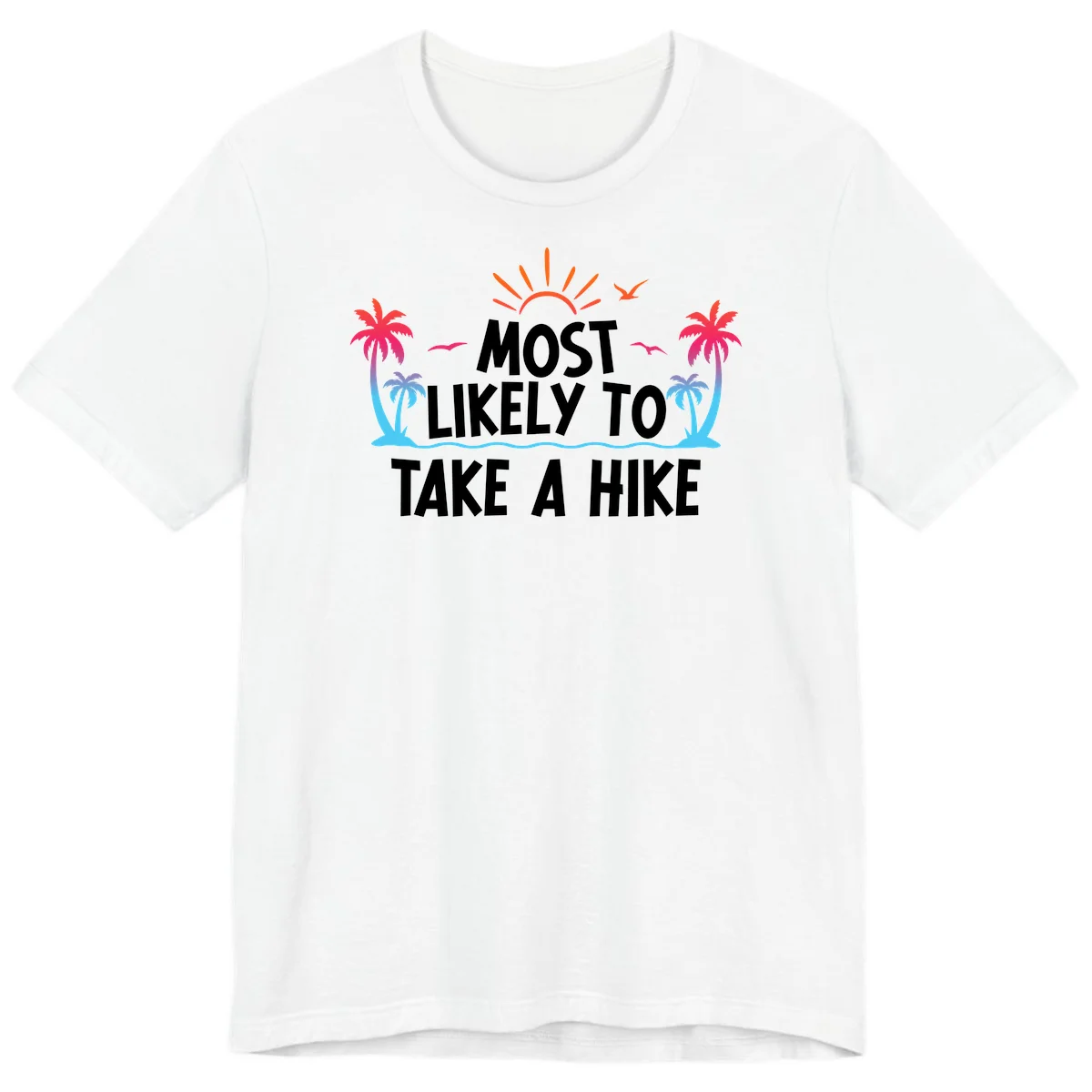 Most Likely To Take A Hike Premium T-Shirt in White
