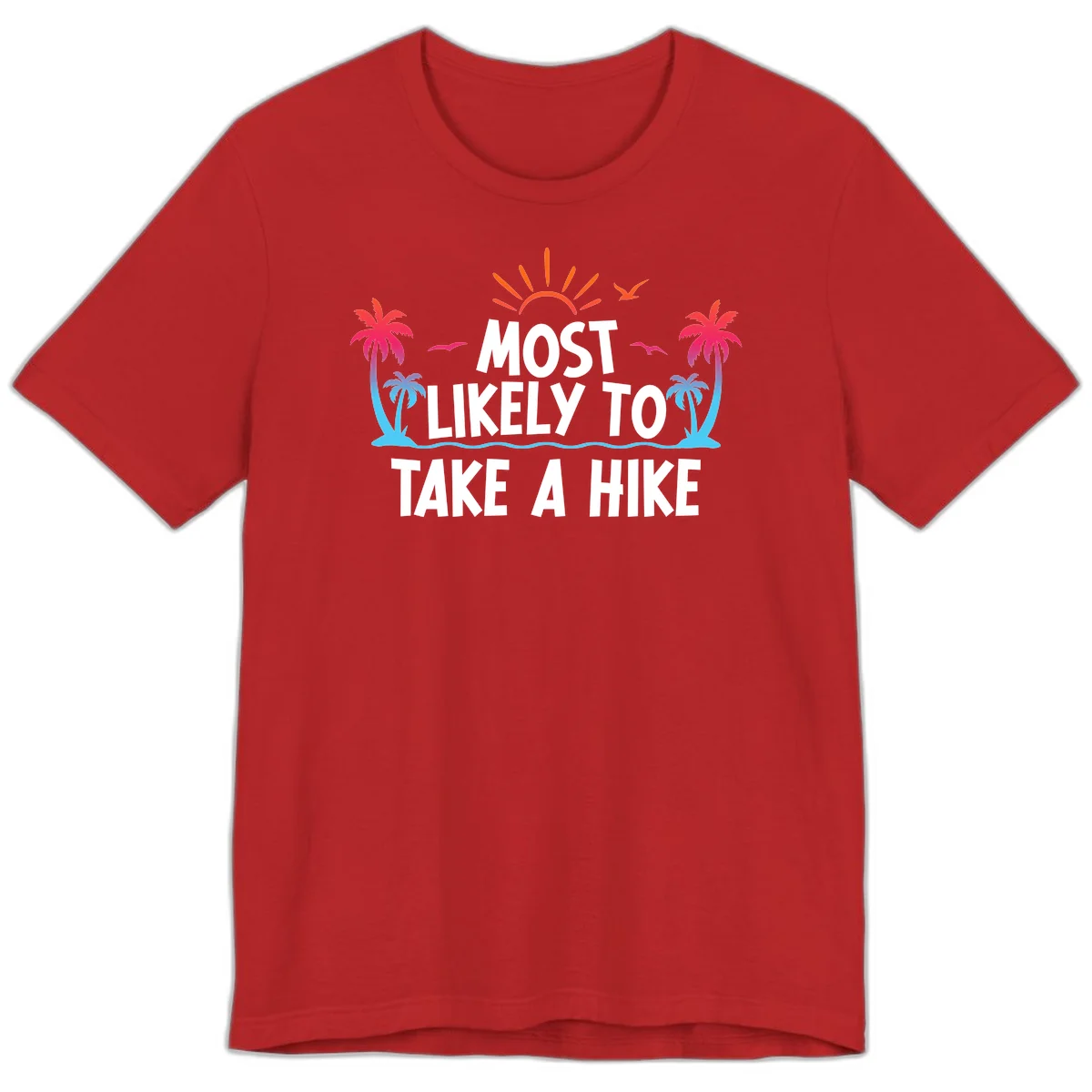 Most Likely To Take A Hike Premium T-Shirt in Red