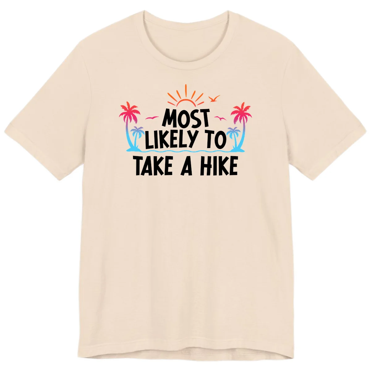 Most Likely To Take A Hike Premium T-Shirt in Soft Cream