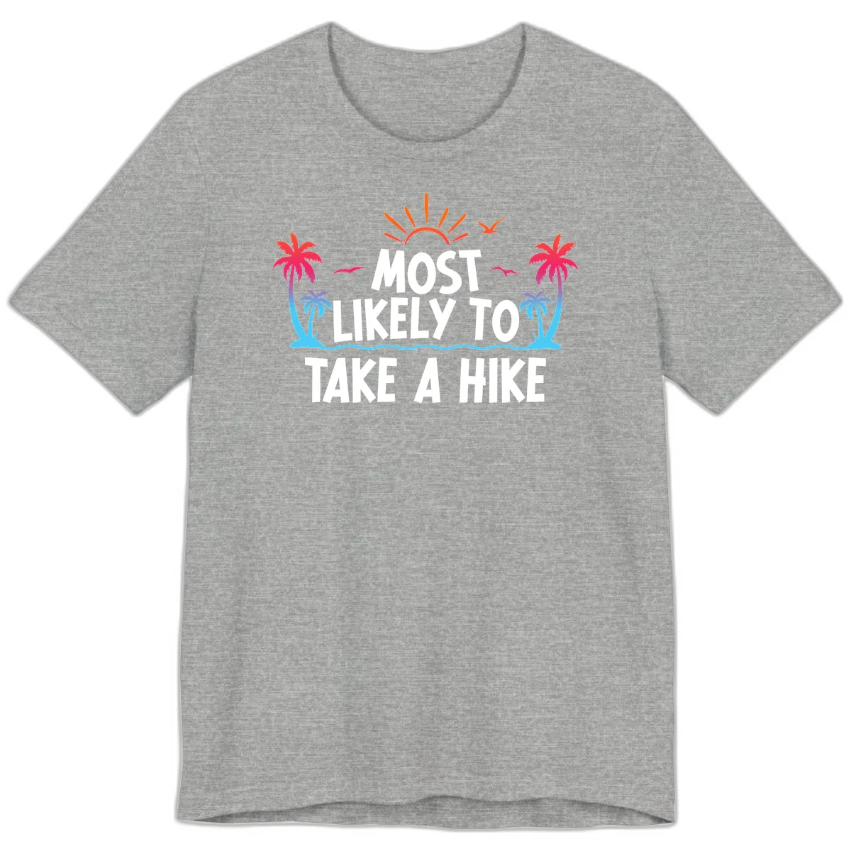 Most Likely To Take A Hike Premium T-Shirt in Athletic Heather