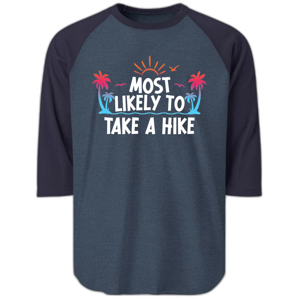 Most Likely To Take A Hike Raglan 3/4 in Heather Denim Navy