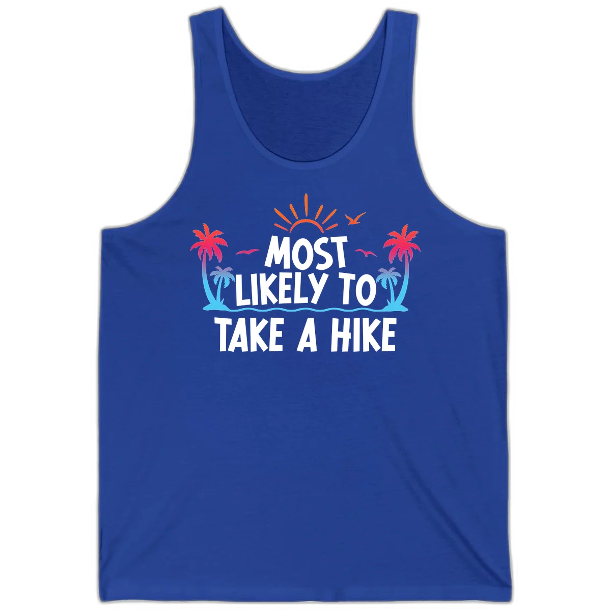 Most Likely To Take A Hike Tank in True Royal