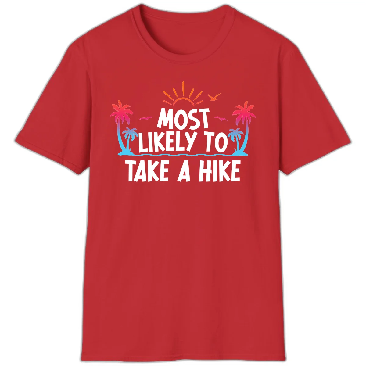 Most Likely To Take A Hike T-Shirt in Red