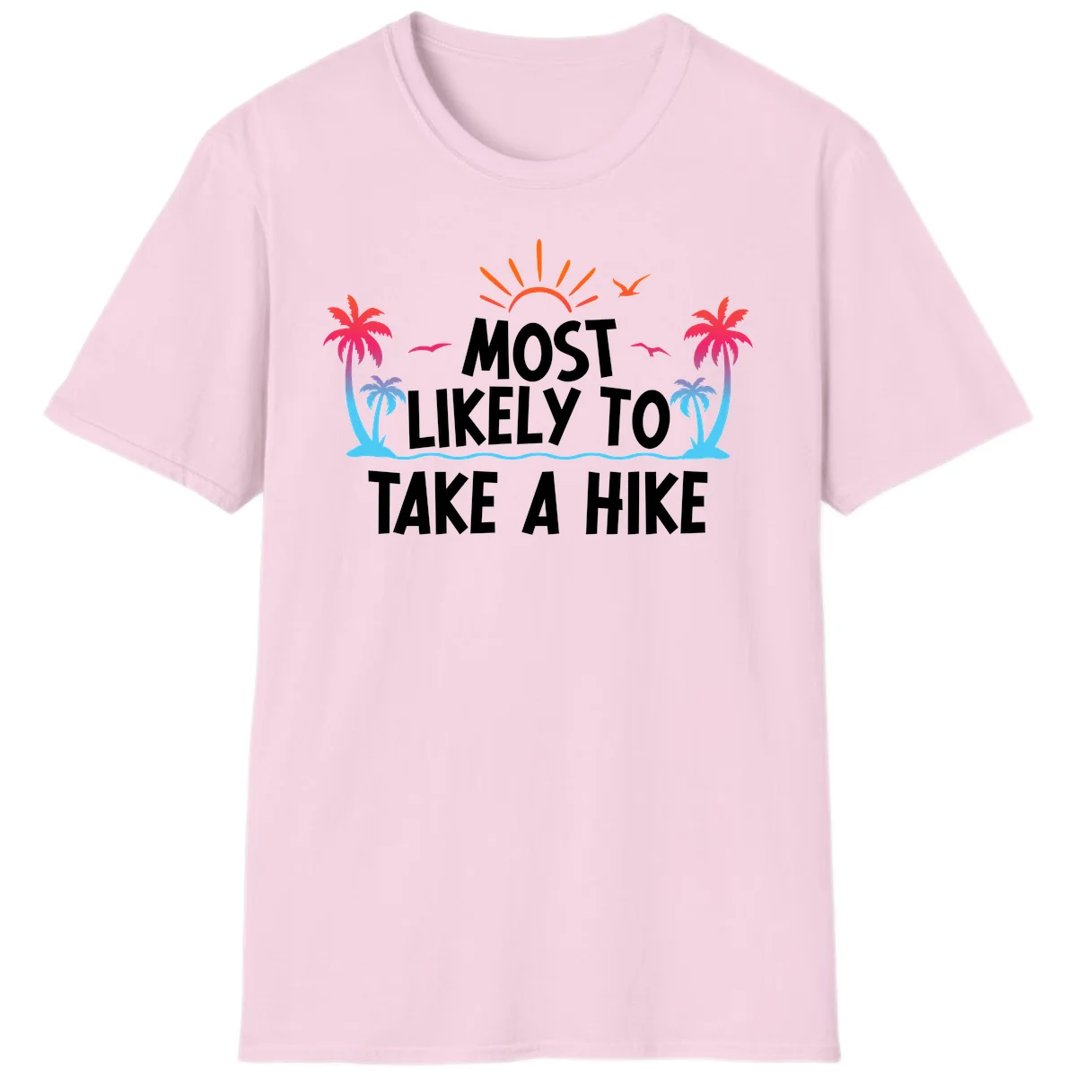 Most Likely To Take A Hike T-Shirt in Light Pink