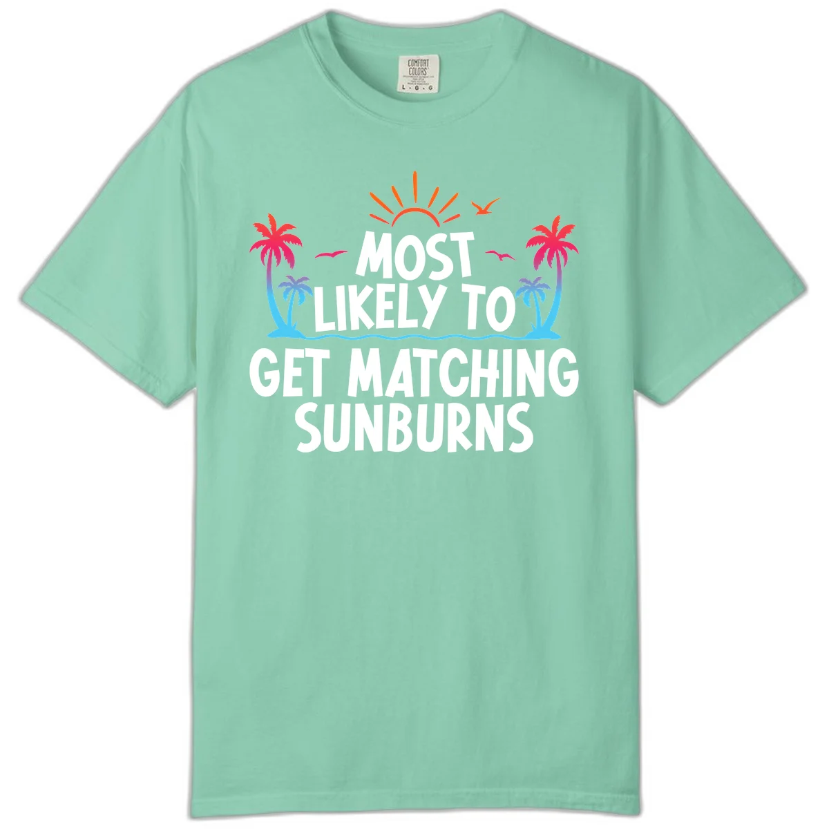 Most Likely To Get Matching Sunburns Comfort Color Tee in Island Reef