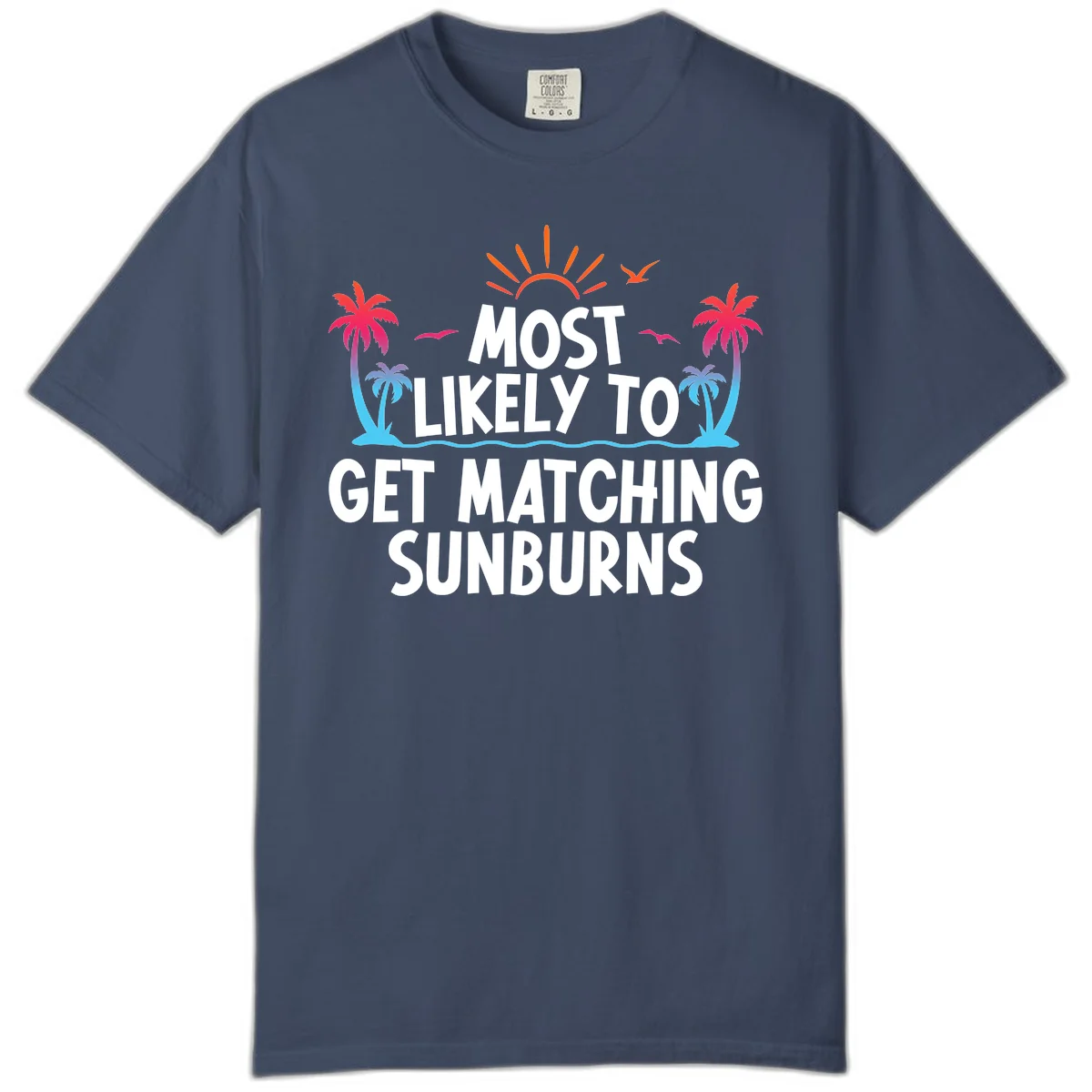 Most Likely To Get Matching Sunburns Comfort Color Tee in Midnight