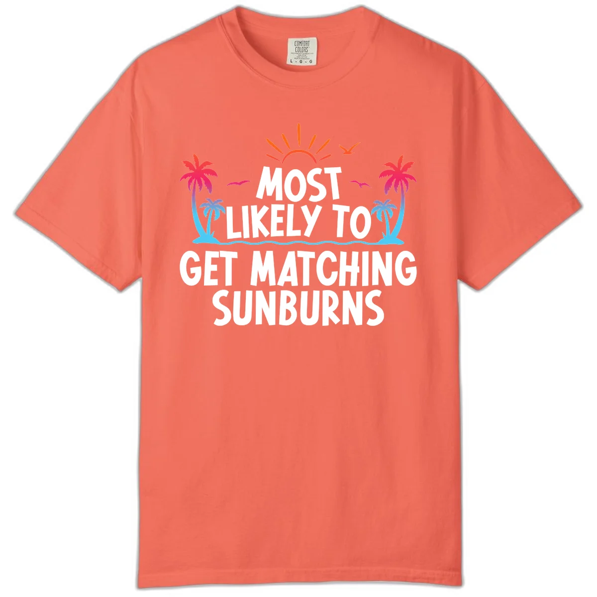 Most Likely To Get Matching Sunburns Comfort Color Tee in Bright Salmon