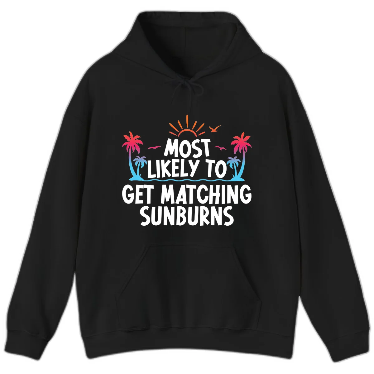 Most Likely To Get Matching Sunburns Hoodie in Black