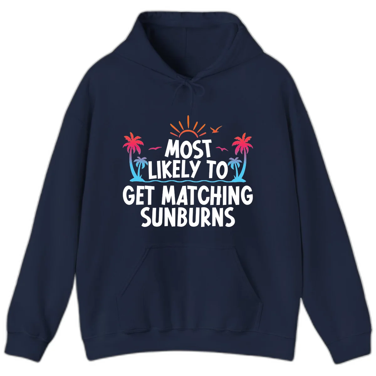 Most Likely To Get Matching Sunburns Hoodie in Navy