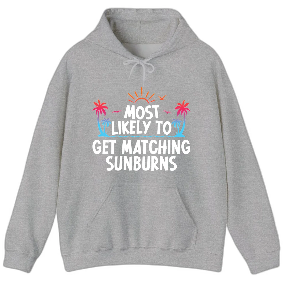 Most Likely To Get Matching Sunburns Hoodie in Sport Grey