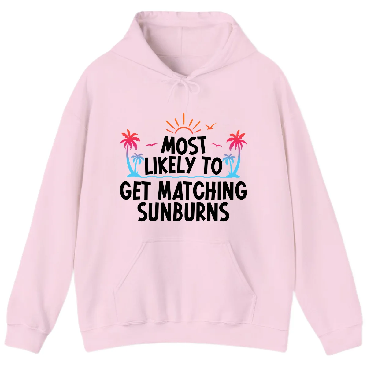 Most Likely To Get Matching Sunburns Hoodie in Light Pink