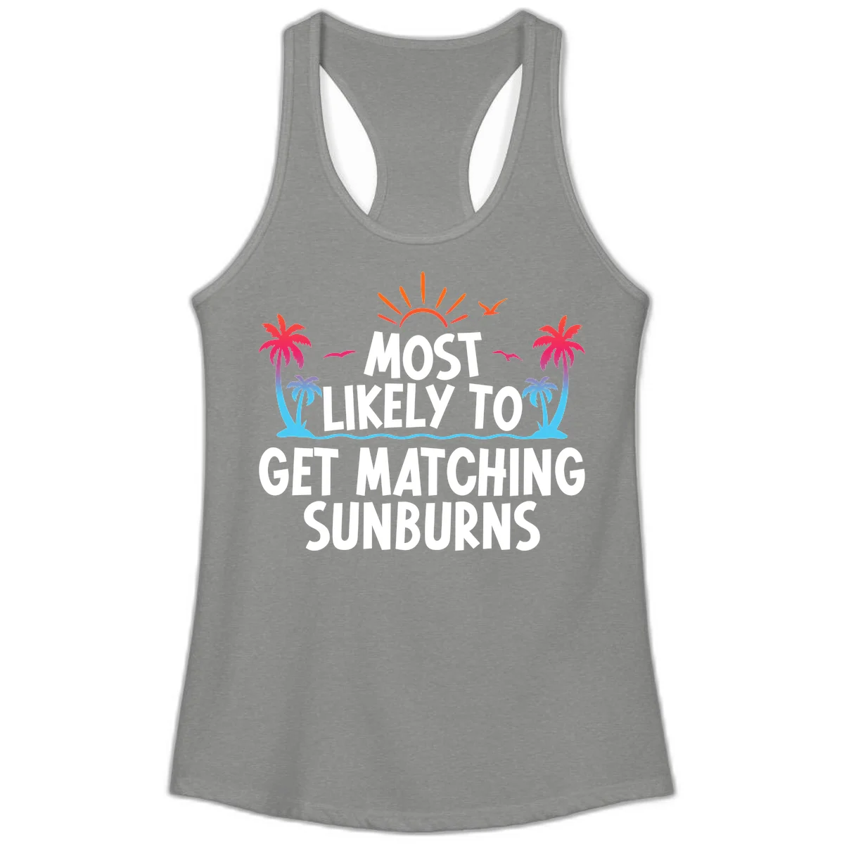 Most Likely To Get Matching Sunburns Ladies Tank in Heather Grey