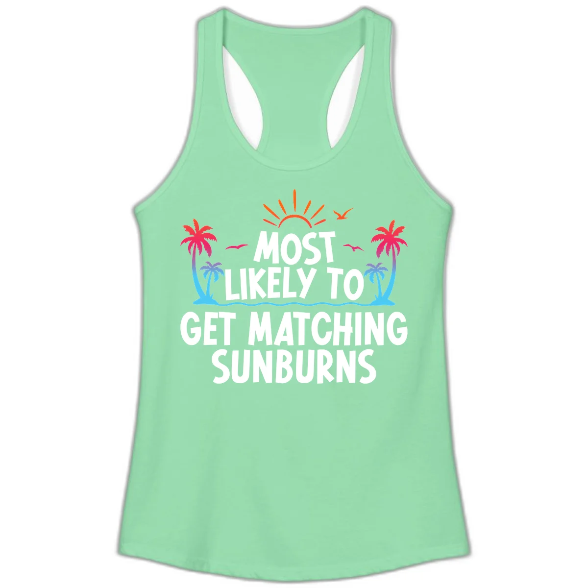 Most Likely To Get Matching Sunburns Ladies Tank in Solid Mint