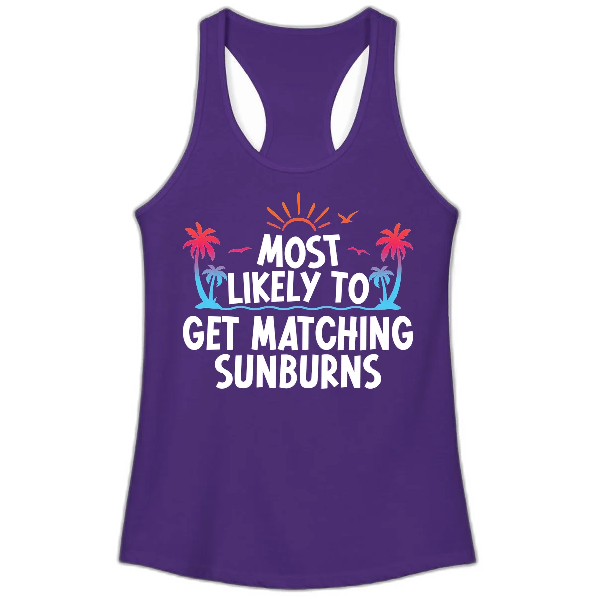 Most Likely To Get Matching Sunburns Ladies Tank in Solid Purple Rush