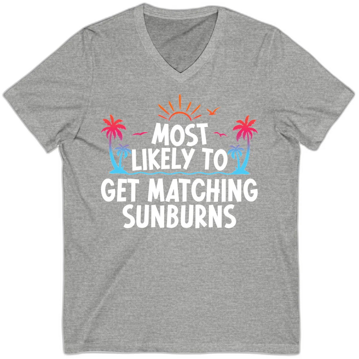 Most Likely To Get Matching Sunburns V-Neck Tee in Athletic Heather