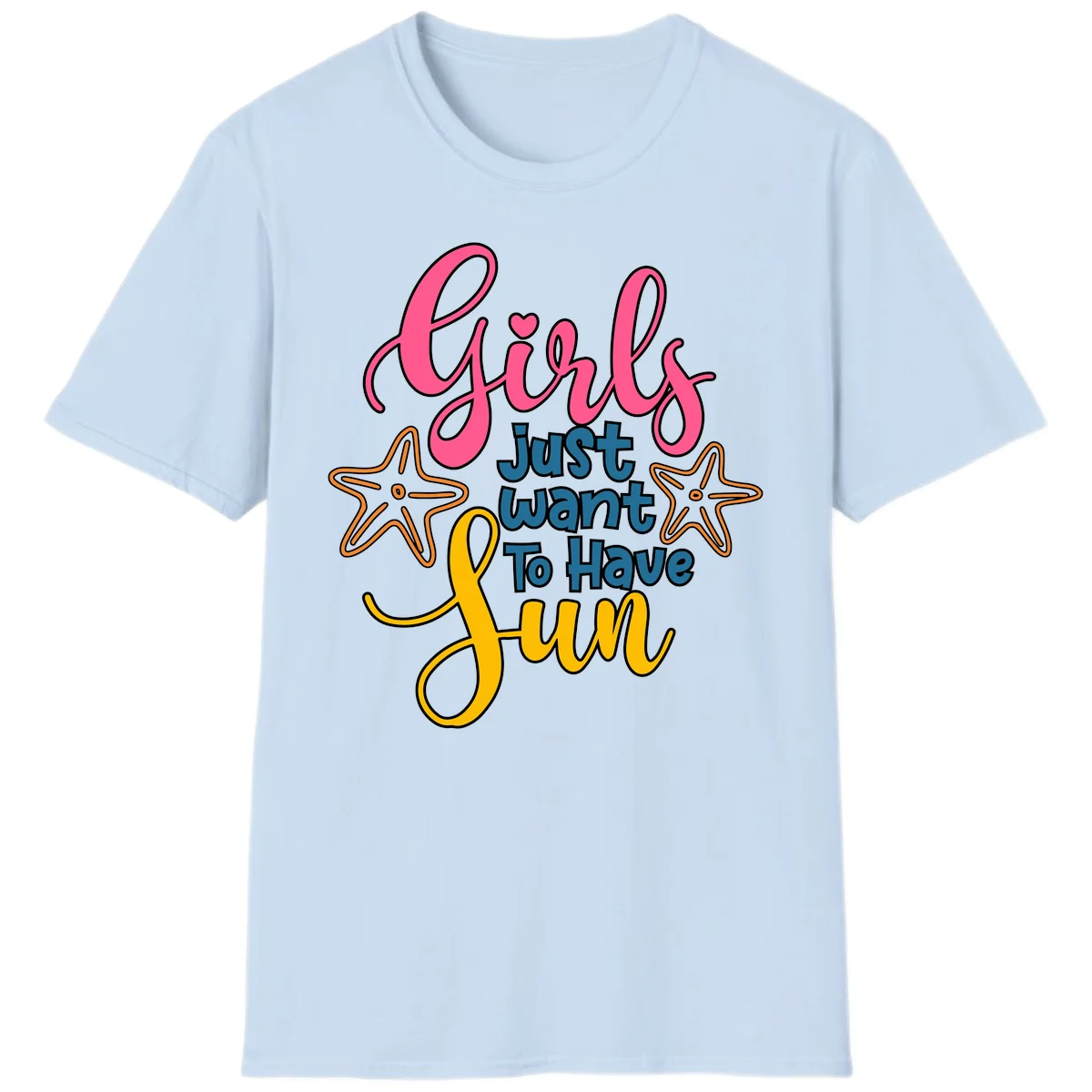 Girls Just Want To Have Fun Cruise T-Shirt in Light Blue