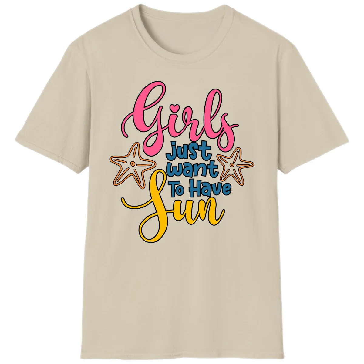 Girls Just Want To Have Fun Cruise T-Shirt in Sand