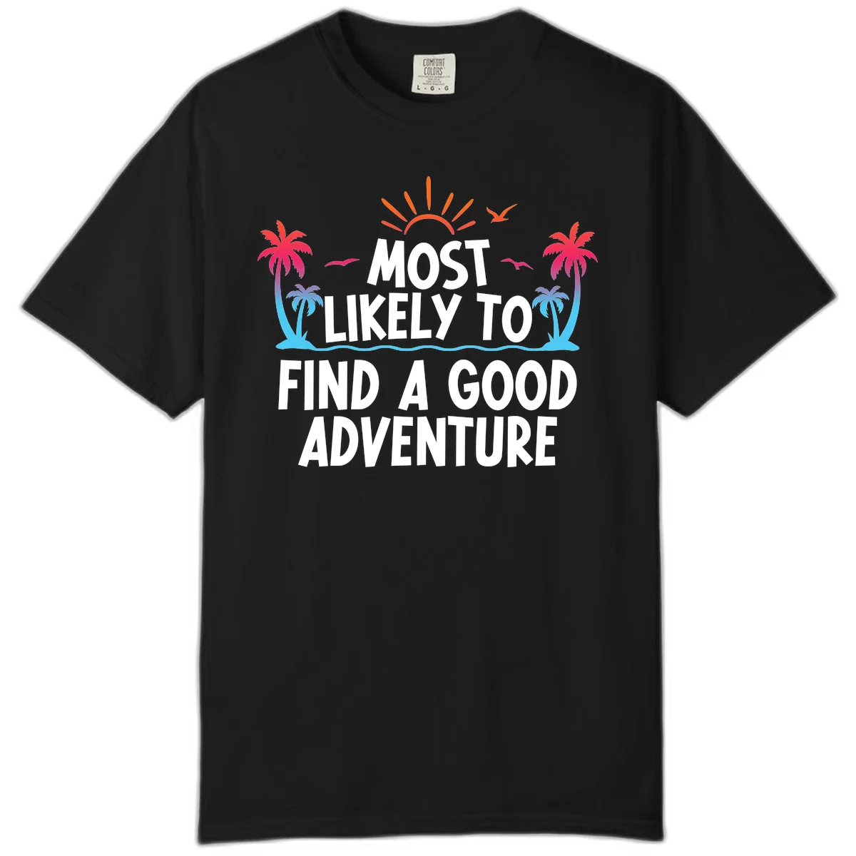 Most Likely To Find A Good Adventure Comfort Color Tee in Black
