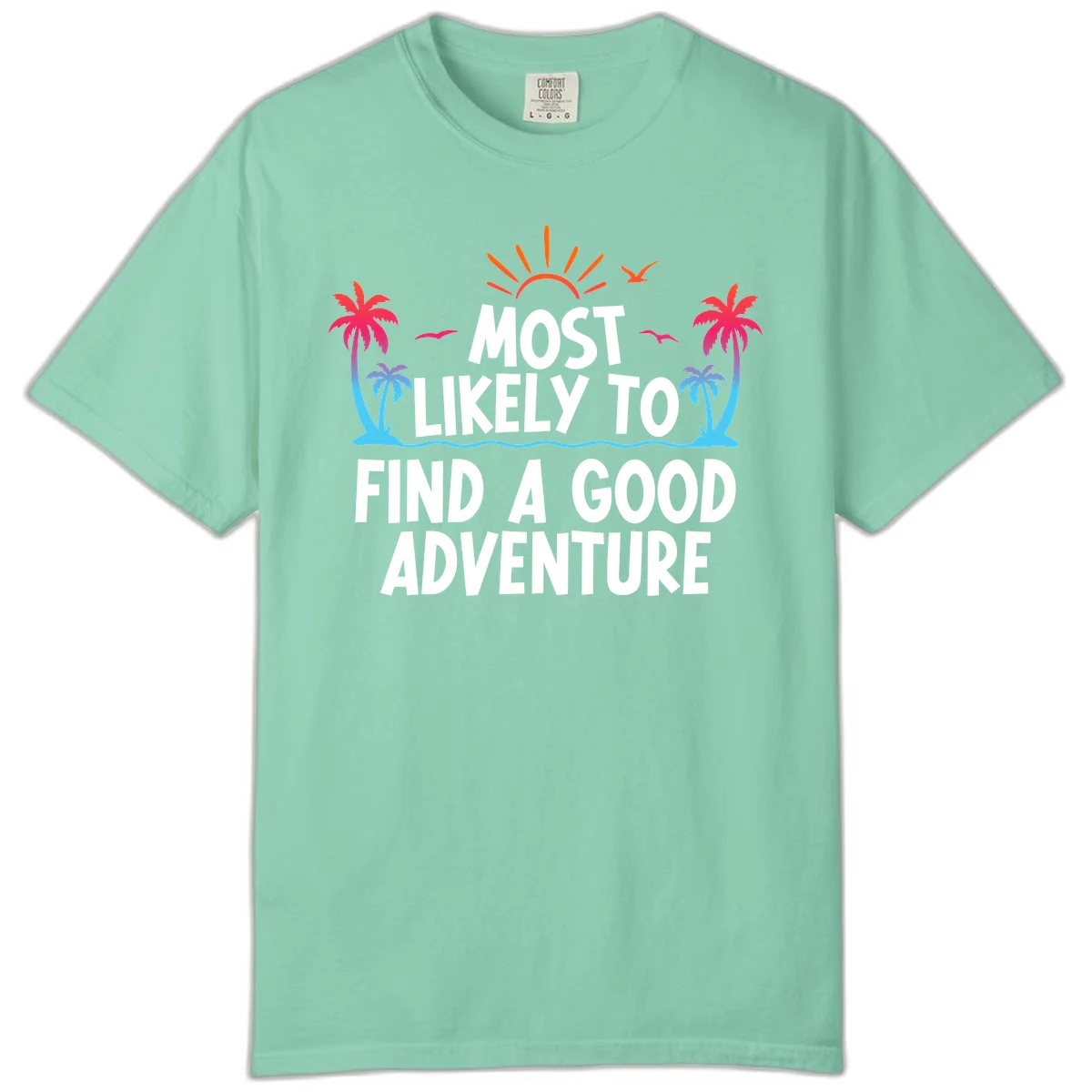 Most Likely To Find A Good Adventure Comfort Color Tee in Island Reef