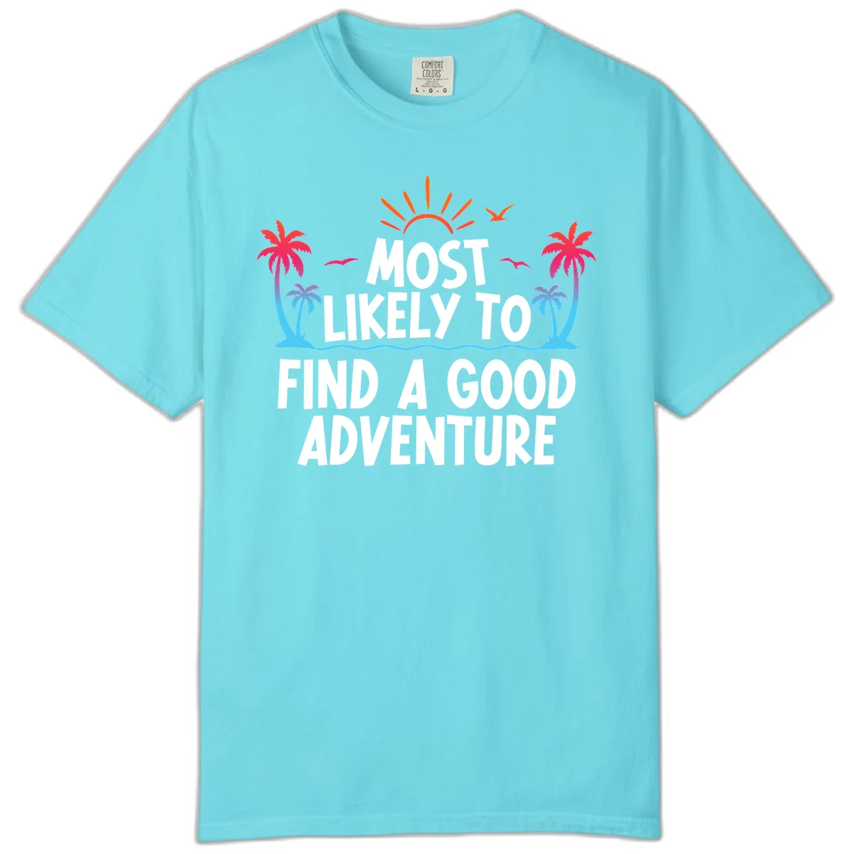 Most Likely To Find A Good Adventure Comfort Color Tee in Lagoon Blue