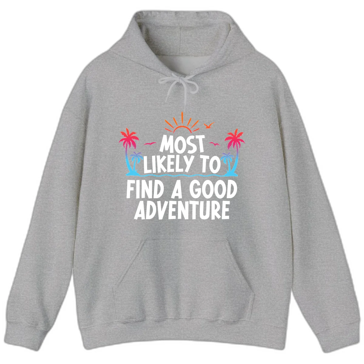 Most Likely To Find A Good Adventure Hoodie in Sport Grey