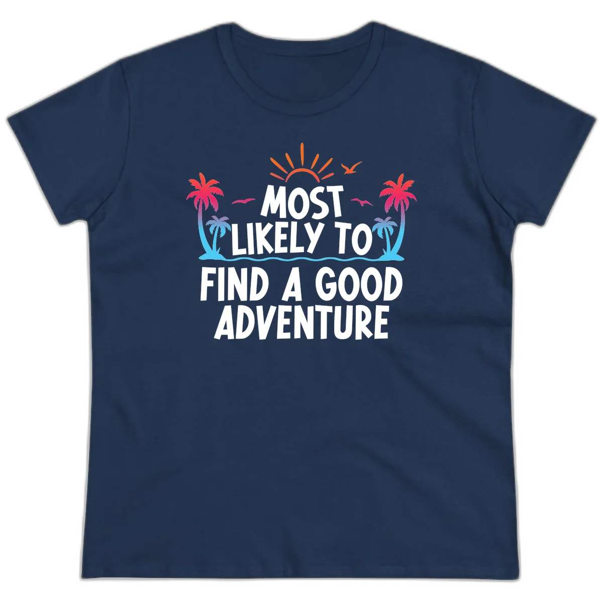 Most Likely To Find A Good Adventure Ladies Tee in Navy