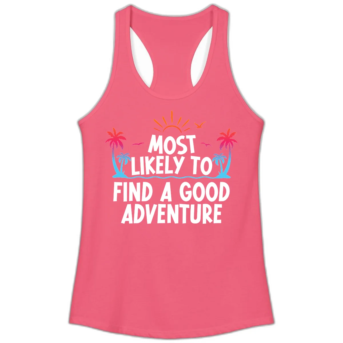 Most Likely To Find A Good Adventure Ladies Tank in Hot Pink