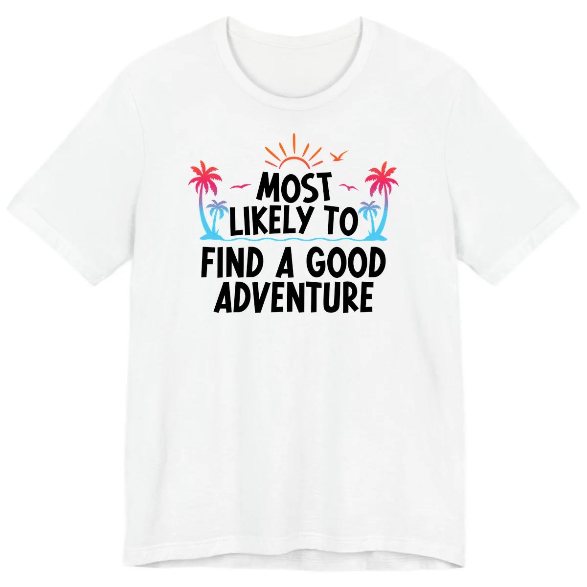 Most Likely To Find A Good Adventure Premium T-Shirt in White