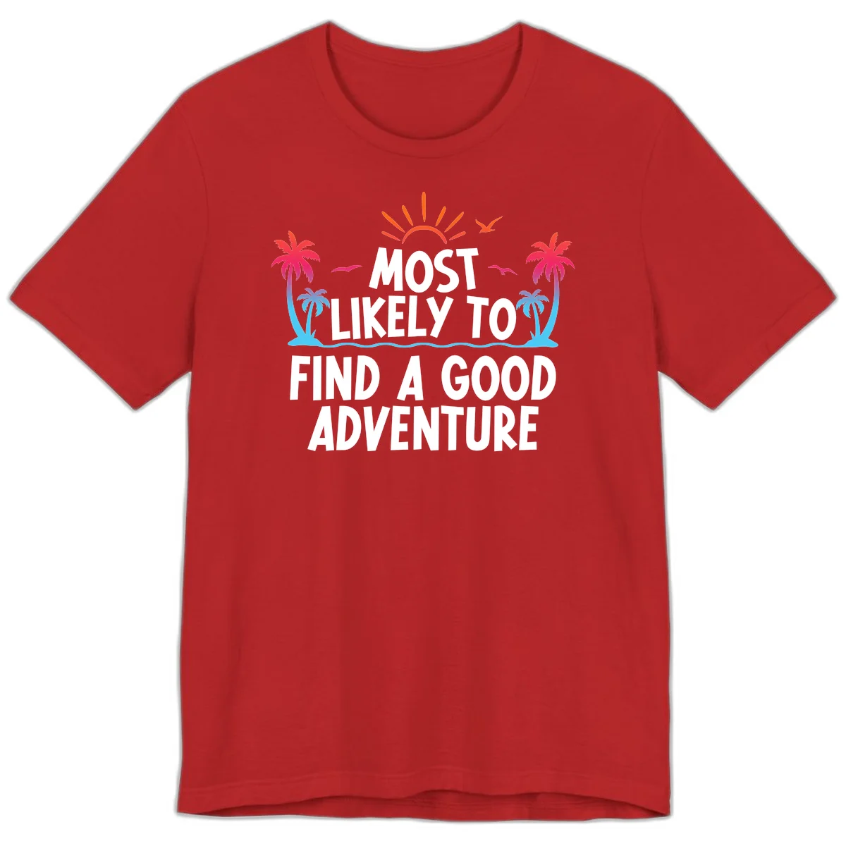 Most Likely To Find A Good Adventure Premium T-Shirt in Red