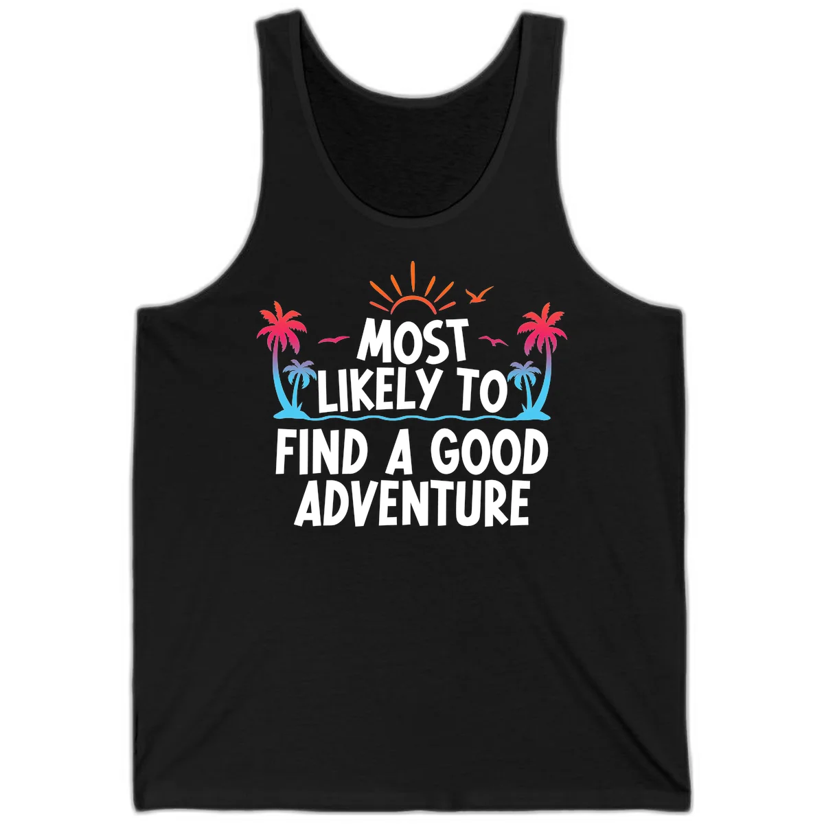 Most Likely To Find A Good Adventure Tank Top in Black